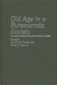Old Age in a Bureaucratic Society