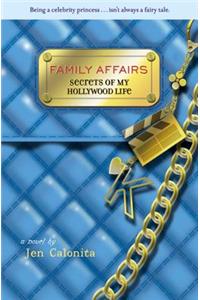 Secrets Of My Hollywood Life: Family Affairs
