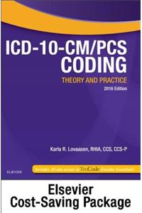 ICD-10-CM/PCS Coding: Theory and Practice, 2016 Edition - Text and Workbook Package