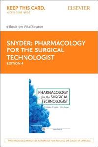 Pharmacology for the Surgical Technologist - Elsevier eBook on Vitalsource (Retail Access Card)