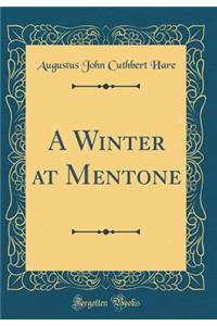 A Winter at Mentone (Classic Reprint)