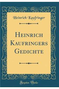 Heinrich Kaufringers Gedichte (Classic Reprint)