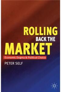 Rolling Back the Market