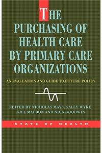 Purchasing of Health Care by Primary Care Organizations