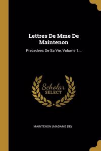 Lettres De Mme De Maintenon