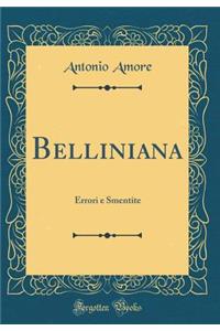 Belliniana: Errori E Smentite (Classic Reprint)