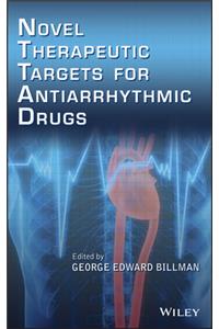 Novel Therapeutic Targets for Antiarrhythmic Drugs