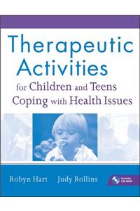Therapeutic Activities for Children and Teens Coping with Health Issues
