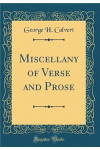 Miscellany of Verse and Prose (Classic Reprint)