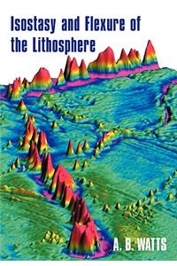 Isostasy and Flexure of the Lithosphere