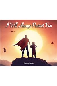 I Will Always Protect You