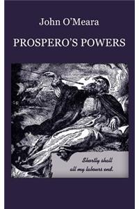 Prospero's Powers: A Short View of Shakespeare's Last Phase