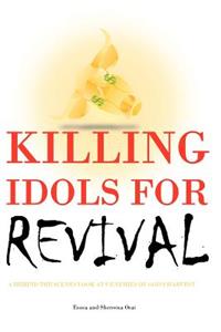 Killing Idols For Revival