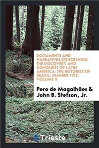 Documents and Narratives Concerning the Discovery and Conquest of Latin America