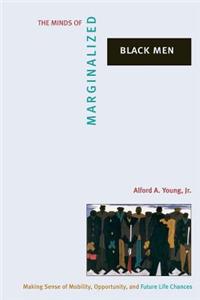 Minds of Marginalized Black Men