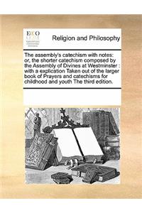 The Assembly's Catechism with Notes