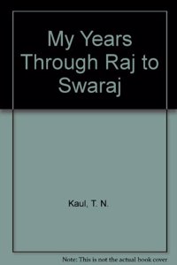 My Years Through Raj to Swaraj Hardcover â€“ 1 January 1996