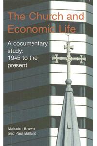 The Church and Economic Life: A Documentary Study, 1945 to the Present