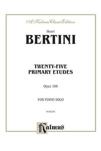 Twenty-Five Primary Etudes, Op. 166