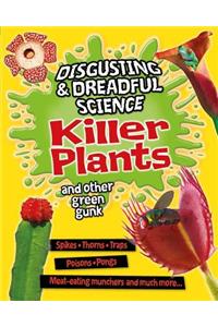 Killer Plants and Other Green Gunk