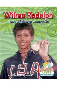 Wilma Rudolph: Track and Field Champion