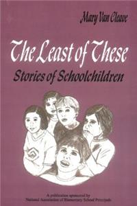 The Least of These:: Stories of Schoolchildren