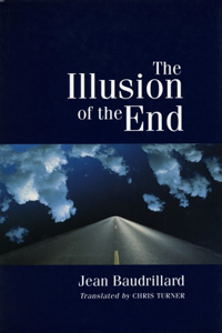 The Illusion of the End