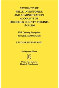 Abstracts of Wills, Inventories...Frederick Co., Va (An Improved)