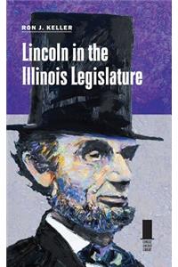 Lincoln in the Illinois Legislature