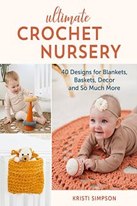 Ultimate Crochet Nursery