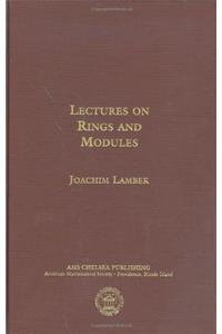 Lectures on Rings and Modules