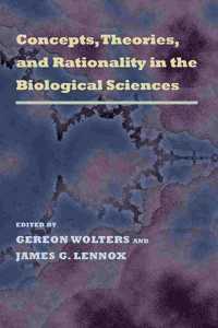 Concepts, Theories, and Rationality in the Biological Sciences