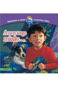 A Veces Tengo Miedo