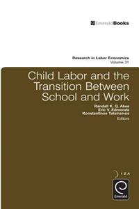 Child Labor and the Transition Between School and Work
