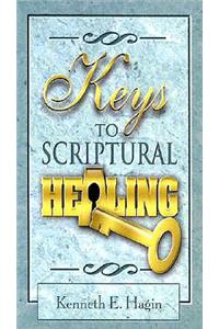 Keys to Scriptural Healing