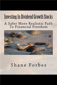 Investing In Dividend Growth Stocks
