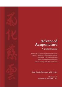 Advanced Acupuncture a Clinic Manual