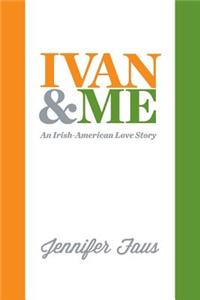 Ivan & Me