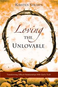 Loving The Unlovable