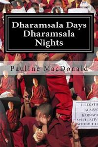 Dharamsala Days, Dharamsala Nights