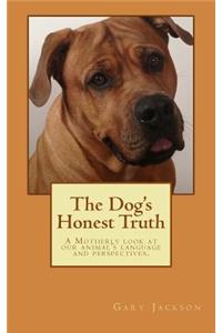 Dog's Honest Truth