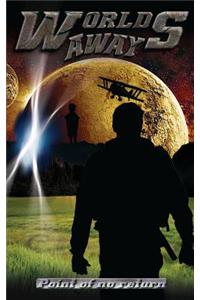 Worlds Away: Point of No Return