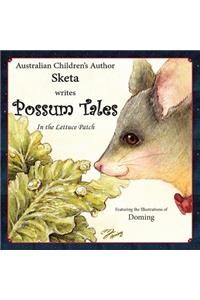 Possum Tales: ...in the Lettuce Patch