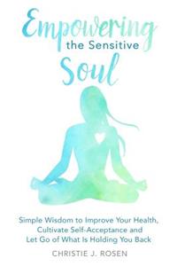 Empowering the Sensitive Soul