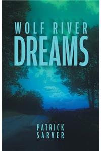 Wolf River Dreams