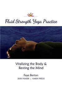 Fluid Strength Yoga Practice