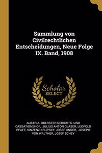 Sammlung von Civilrechtlichen Entscheidungen, Neue Folge IX. Band, 1908