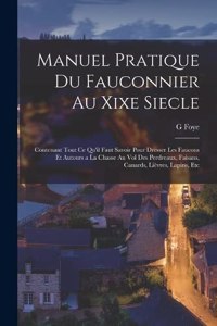 Manuel Pratique Du Fauconnier Au Xixe Siecle