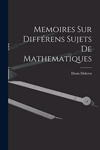 Memoires Sur Différens Sujets De Mathematiques