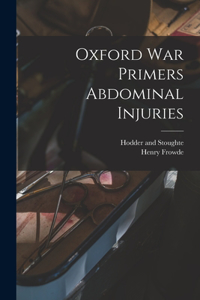 Oxford war Primers Abdominal Injuries